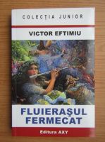 Victor Eftimiu - Fluierasul fermecat
