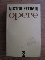Victor Eftimiu - Opere (volumul 8)