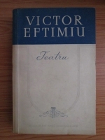 Victor Eftimiu - Teatru