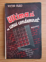 Victor Hugo - Ultima zi a unui condamnat (aproximativ 1930)