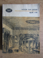 Victor Ion Popa - Apa vie (volumul 2)