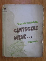 Victor Ion Popa - Cantecele mele...postume