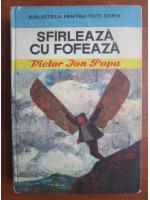 Victor Ion Popa - Sfarleaza cu Fofeaza