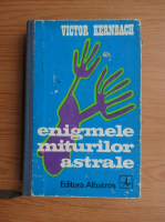 Victor Kernbach - Enigmele miturilor astrale