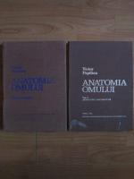 Victor Papilian - Anatomia omului (2 volume)