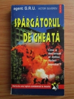 Victor Suvorov - Spargatorul de gheata. Cine a declansat al doilea razboi mondial? Marturia unui spion condamnat la moarte