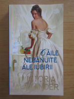 Victoria Alexander - Caile nebanuite ale iubirii