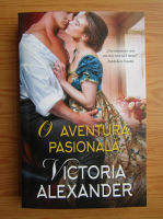 Victoria Alexander - O aventura pasionala