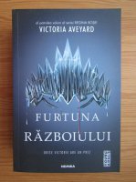 Victoria Aveyard - Furtuna razboiului