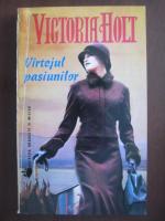 Victoria Holt - Vartejul pasiunilor