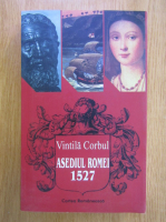 Vintila Corbul - Asediul Romei 1527