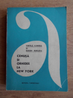 Vintila Corbul - Cenusa si orhidee la New York