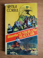 Vintila Corbul - Dinastia Sunderland Beauclair (volumul 1)