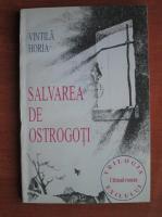 Vintila Horia - Salvarea de ostrogoti