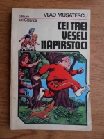 Vlad Musatescu - Cei trei veseli naparstoci