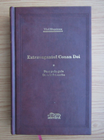 Vlad Musatescu - Extravagantul Conan Doi, volumul 1. De-a puia-gaia, De-a baba-oarba (Adevarul de Lux)