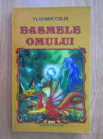 Vladimir Colin - Basmele omului