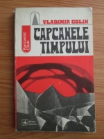 Vladimir Colin - Capcanele timpului