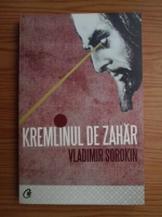 Vladimir Sorokin - Kremlinul de zahar