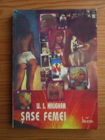 W. Somerset Maugham - Sase femei