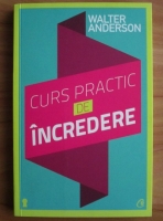 Walter Anderson - Curs practic de incredere