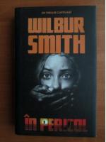 Wilbur Smith - In pericol