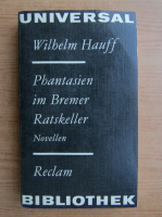 Wilhelm Hauff - Phantasien im Bremer Ratskeller