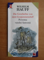 Wilhelm Hauff - Povestea vasului fantoma (editie bilingva)