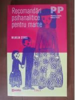 Wilhelm Stekel - Recomandari psihanalitice pentru mame