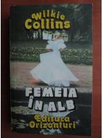 Wilkie Collins - Femeia in alb