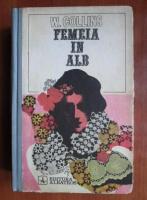 Wilkie Collins - Femeia in alb