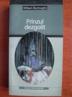 William Burroughs - Pranzul dezgolit