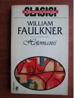 William Faulkner - Hotomanii