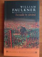 William Faulkner - Iscoada in tarana