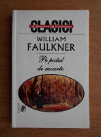 William Faulkner - Pe patul de moarte