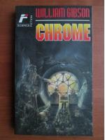 William Gibson - Chrome