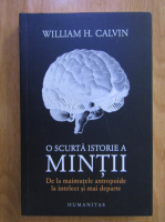 William H. Calvin - O scurta istorie a mintii