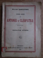 William Shakespeare - Opere alese II. Antoniu si Cleopatra (1922)