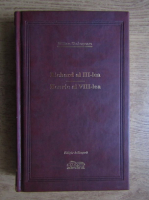 William Shakespeare - Richard al III-lea. Henric al VIII-lea (editie bilingva, Adevarul de Lux)