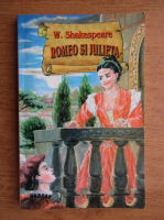 William Shakespeare - Romeo si Julieta