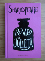 William Shakespeare - Romeo si Julieta