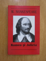 William Shakespeare - Romeo si Julieta