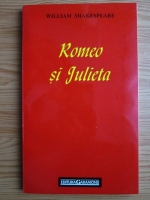 William Shakespeare - Romeo si Julieta