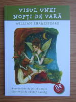 William Shakespeare - Visul unei nopti de vara. Repovestire de Helen Street