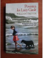 William Trevor - Povestea lui Lucy Gault