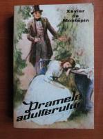 Xavier de Montepin - Dramele adulterului