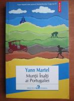 Yann Martel - Muntii inalti ai Portugaliei
