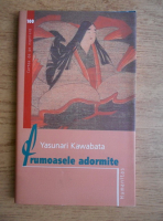 Yasunari Kawabata - Frumoasele adormite