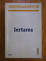 Yrsa Sigurdardottir - Iertarea