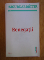 Yrsa Sigurdardottir - Renegatii